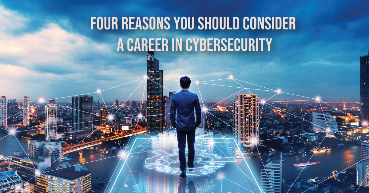 four reasons to consider cybersecurity