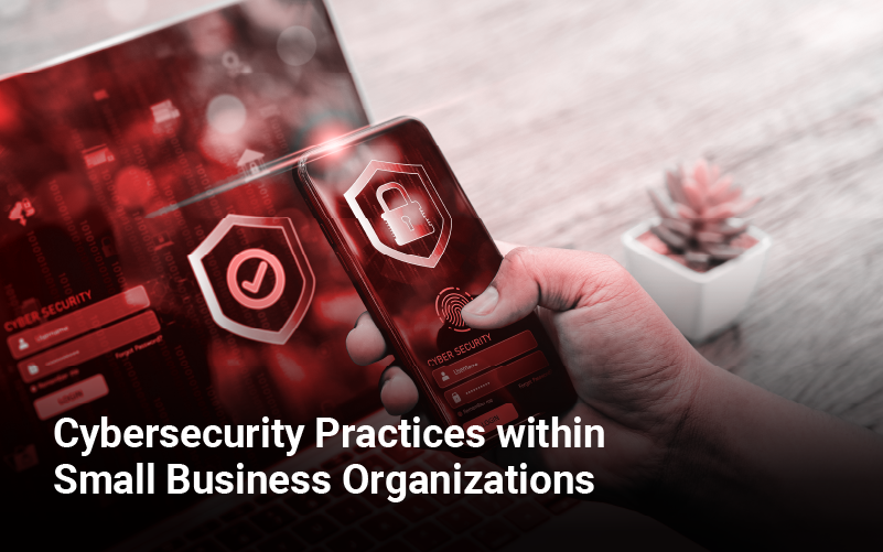 6 Cybersecurity Best Practices for Small Businesses