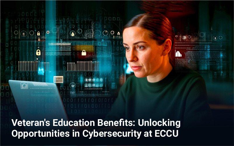 Veteran’s Education Benefits and Cybersecurity Career Opportunities