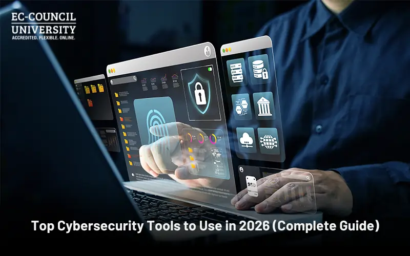 Top Cybersecurity Tools to Use in 2026 (Complete Guide)
