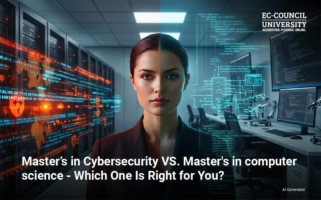 Master’s in Cybersecurity VS. Master's in computer science - Which One Is Right for You