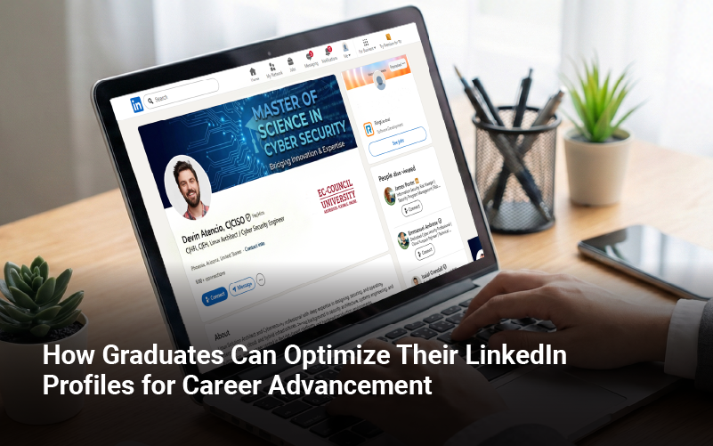 How graduates can optimize their linkedin profiles for career advancement