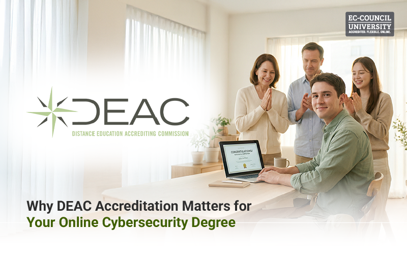 Blog Banner - Why DEAC Accreditation Matters for Your Online Cybersecurity Degree